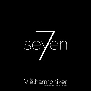 Das neue Album ist da! seven - Die Vielharmoniker